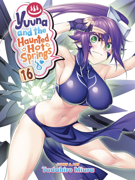 Title details for Yuuna and the Haunted Hot Springs, Volume 16 by Tadahiro Miura - Available